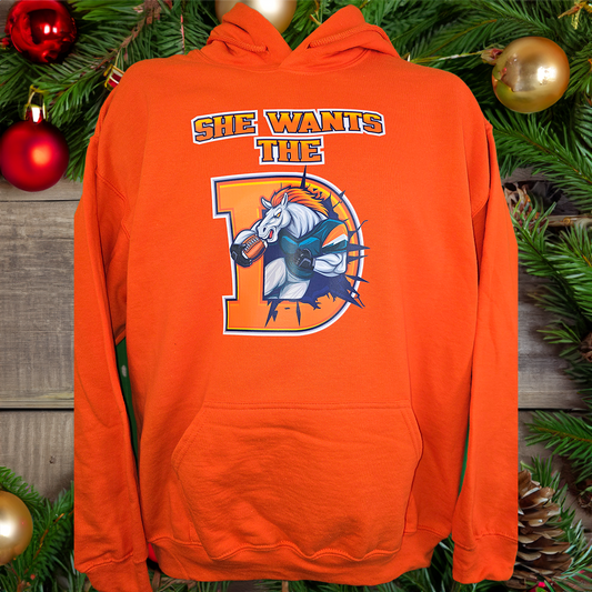 Hoodie " She Wants The D" Broncos Themed