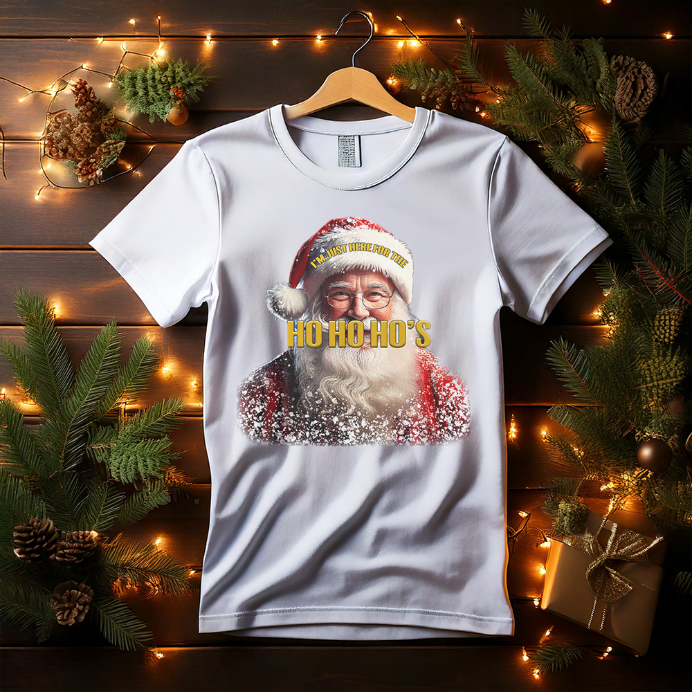 I'm Just Here For The Ho Ho Ho's T-shirt