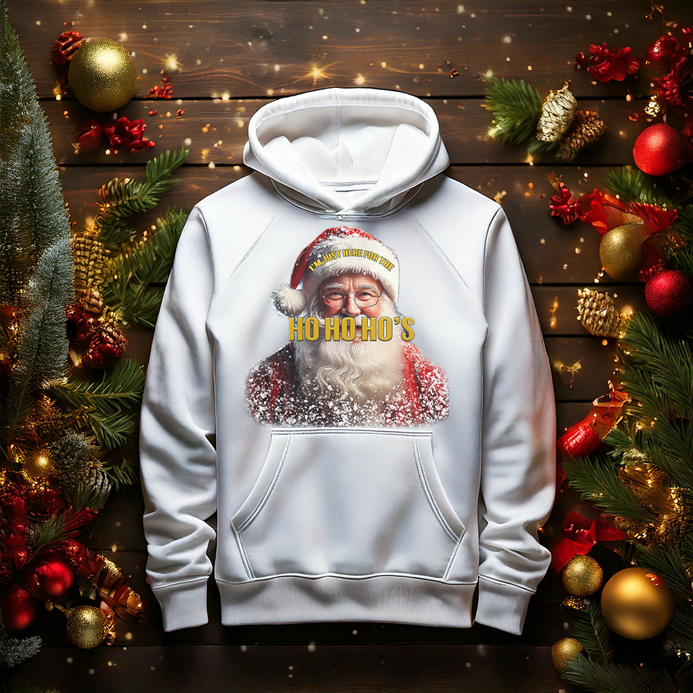 I'm Just Here For The Ho Ho Ho's Hoodie